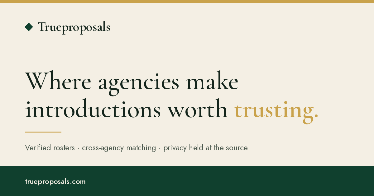 Trueproposals — where agencies make introductions worth trusting